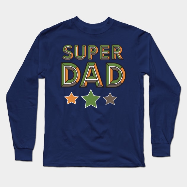 Camouflage Super Dad Long Sleeve T-Shirt by AlondraHanley